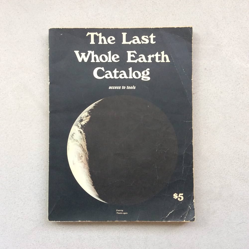 The Last Whole Earth Catalog